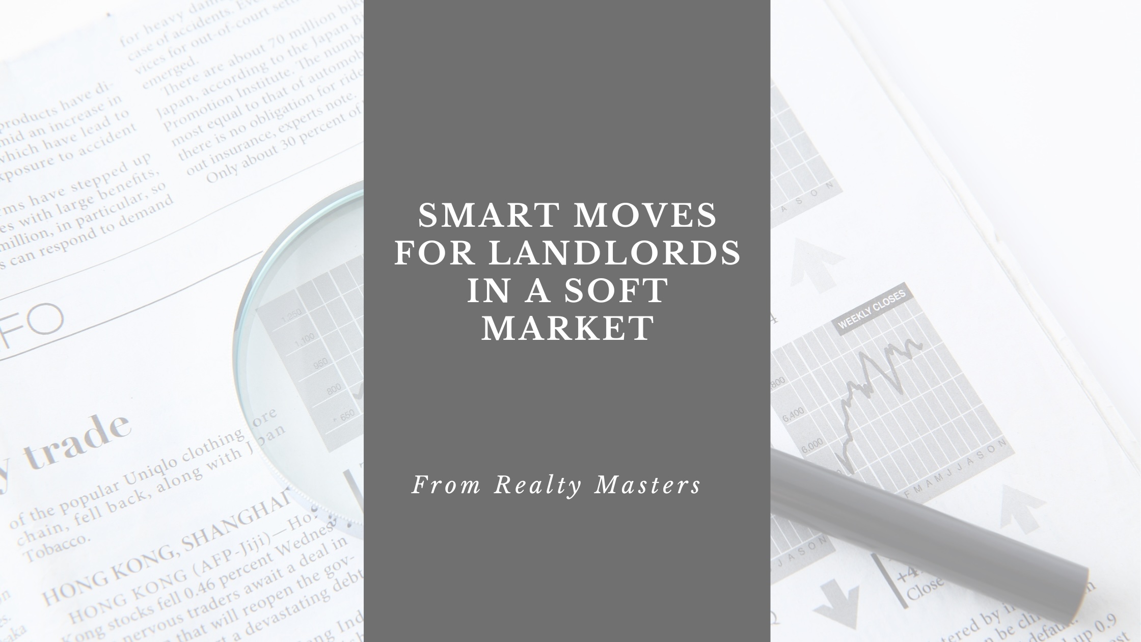 Smart Moves for Landlords in a Soft Market